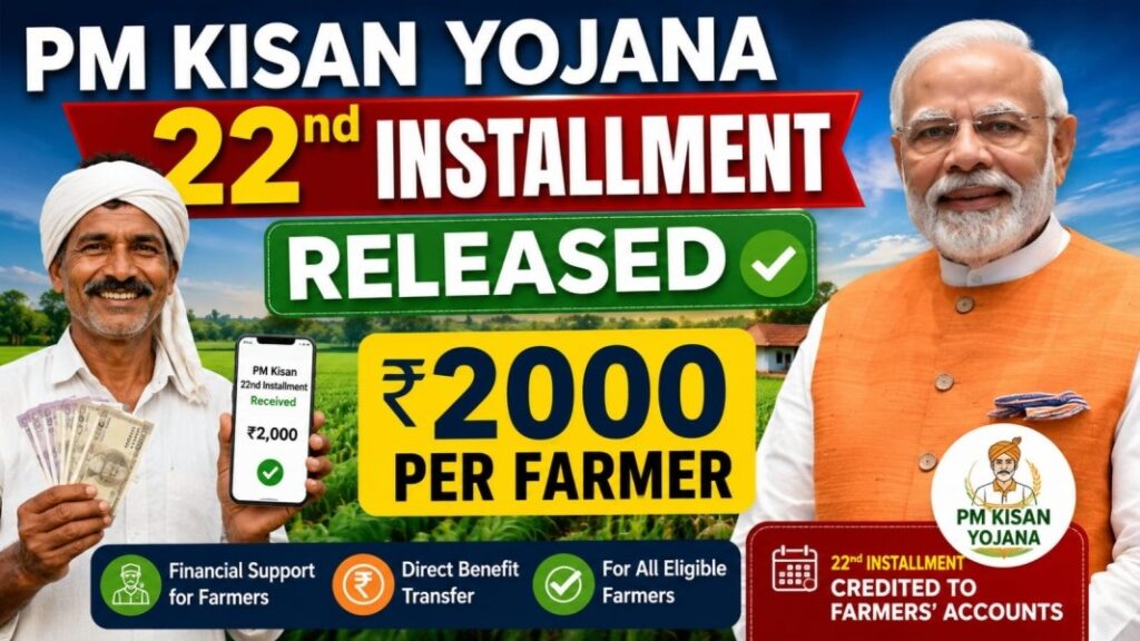 PM Kisan Yojana 22 Installment Released