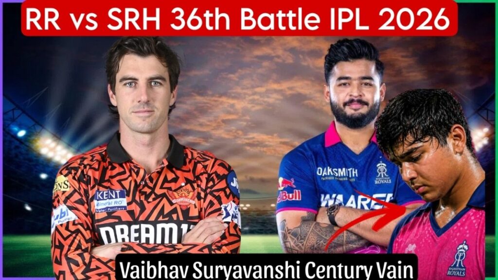 RR vs SRH 36th Battle IPL 2026