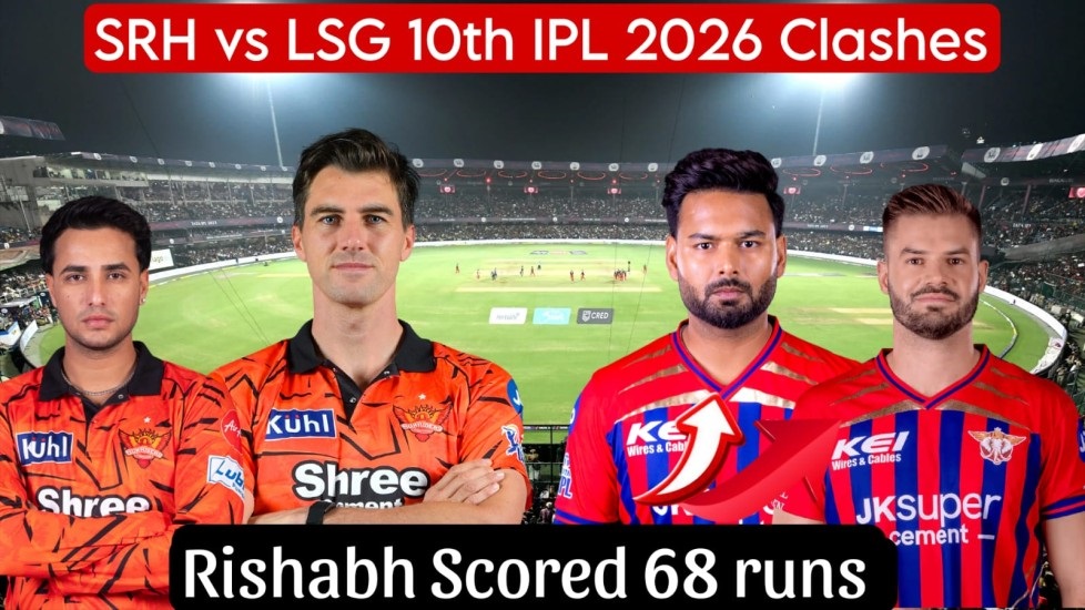 SRH vs LSG 10th IPL 2026 Clashes