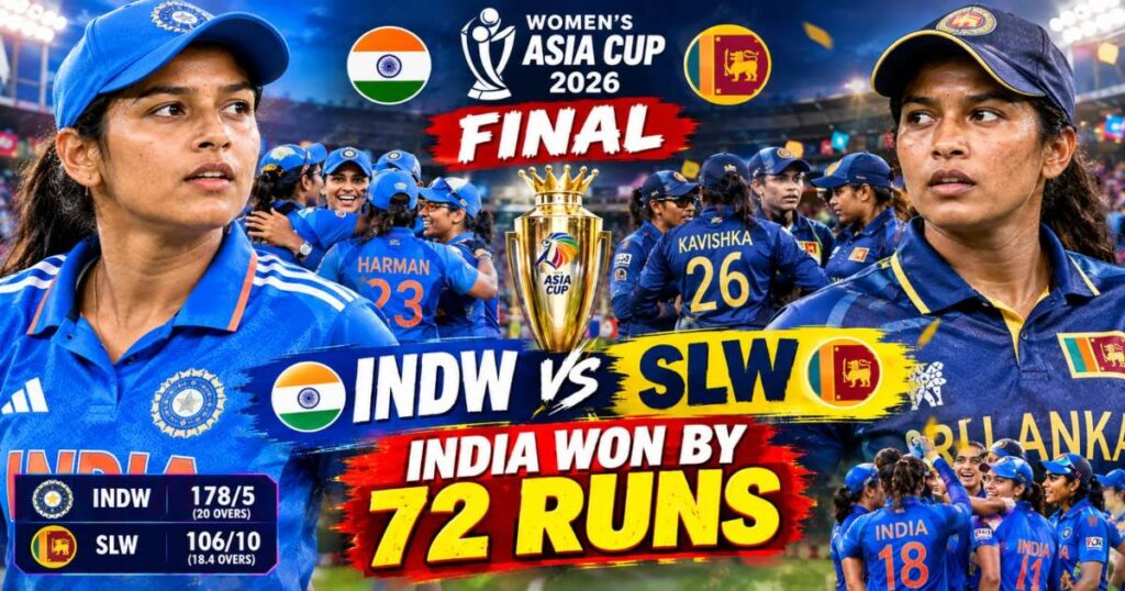 INDW vs SLW Big Asia Cup 2026 Final